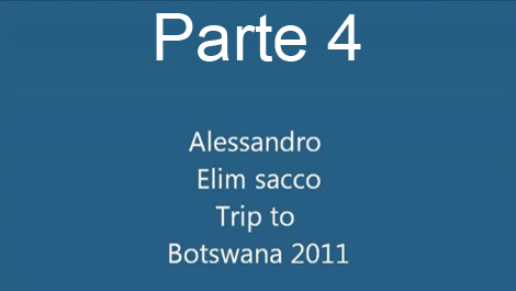 Trip to Botswana 2011 - Parte 4